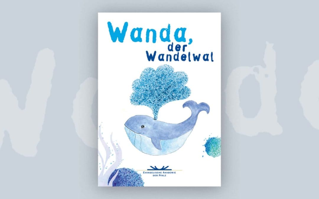Kinderbuch: Wanda, der Wandelwal